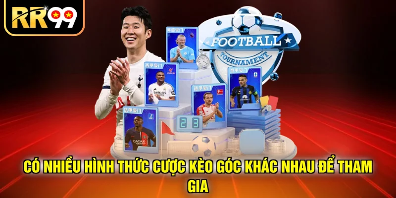Có nhiều hình thức cược kèo góc khác nhau để tham gia