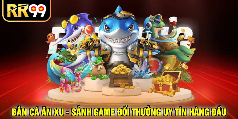 bắn cá ăn xu